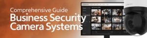 Why Choose Hanwha Surveillance Business Cameras